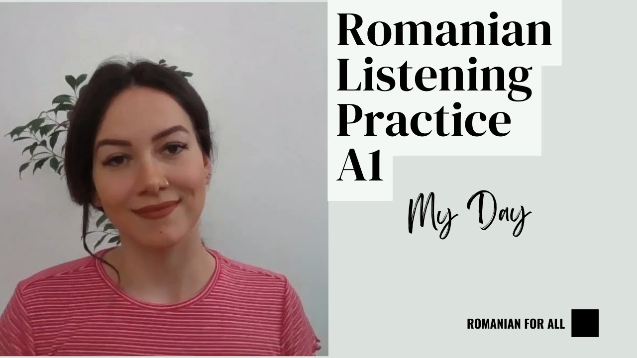 Romanian Listening Practice A1- My Day (Limba Română A1 - Ziua mea)