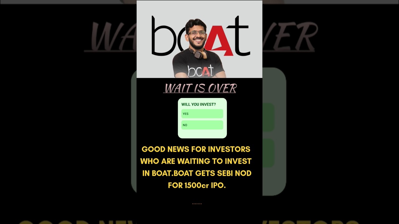 boAt gets SEBI nod for ₹1500 Cr IPO!  Big move in India’s startup world! 