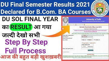 DU Final Semester Results 2021 Declared for B.Com. BA Courses | DU Third Year obe result 2021|Du sol