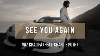 Wiz Khalifa - See You Again (feat. Charlie Puth) | Lyrics