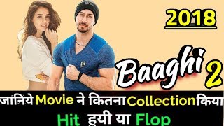 Tiger Shroff BAAGHI 2 2018 Bollywood Movie Lifetime WorldWide Box Office Collection
