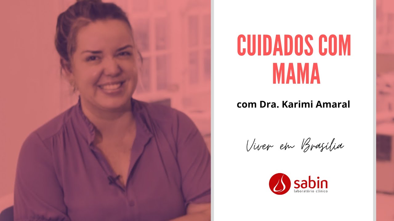 Câncer de mama e todos os cuidados | Drª Karimi Amaral