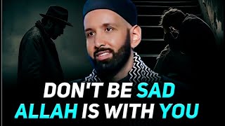 Don't Be Sad : Allah Knows Everything | Omar Suleiman | Islam Guides Don't Be Sad : Allah Knows Everything | Omar Suleiman | Islam Guides
