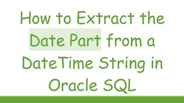 How to Extract the Date Part from a DateTime String in Oracle SQL