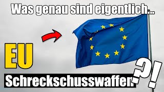 Durchführungsrichtlinie EU 2019/69: Was genau sind eigentlich "EU-Schreckschusswaffen" ?!