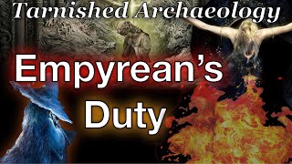 What it takes to become an Empyrean | Elden Ring Archaeology Ep. 19