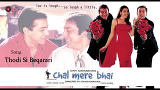 Thodi Si Beqarari - Chal mere bhai(2000) HD