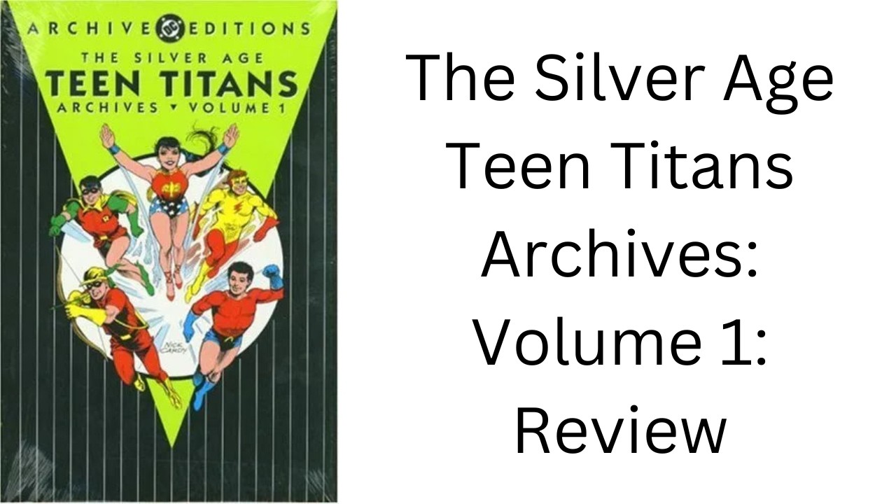 The Silver Age Teen Titans Archives: Volume 1 by Bob Haney, Nick
