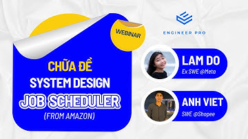 CHỮA ĐỀ SYSTEM DESIGN: JOB SCHEDULER (FROM AMAZON)