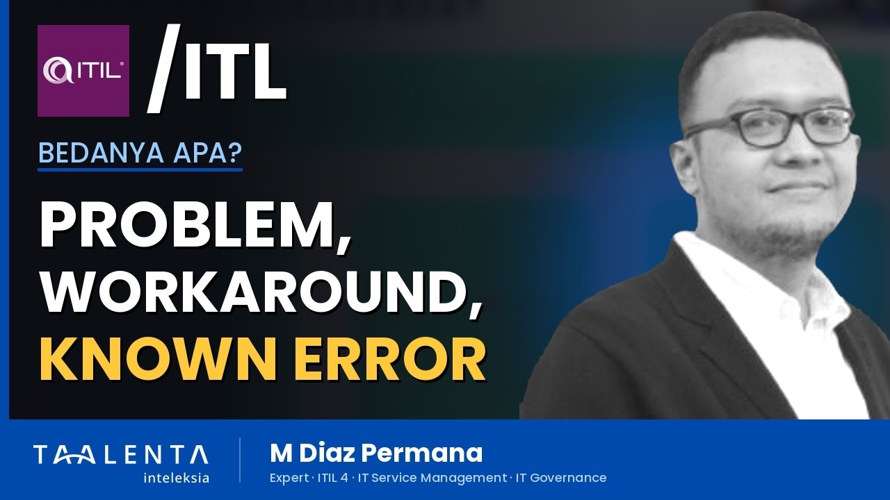 Apa Beda Problem, Workaround, dan Known Error di ITIL?
