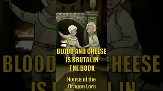 Blood And Cheese Is Brutal In The Book House Of The Dragon Game Of Thrones Universe Explained