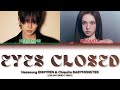 AI COVER HEESEUNG ENHYPEN CHIQUITA BABYMONSTER EYES CLOSED OG JISOO ZAYN Color Coded Lyrics 
