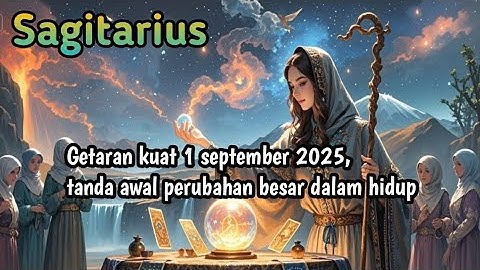 Ramalan Zodiak Sagitarius Hari Ini‼️Getaran kuat 1 september 2025, tanda awal perubahan besar 
