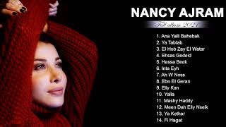 نانسي عجرم البوم كامل | اجمل اغاني نانسي عجرم - Nancy Ajram Full Album