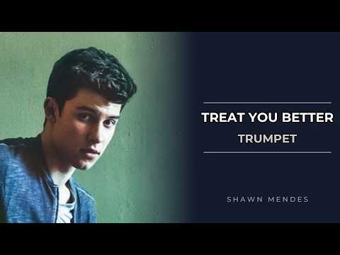 Treat You Better (Trumpet - Easy & Standard Versions) - Shawn Mendes