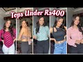 Amazon Haul ( Casual, Formal & Party wear Tops) under Rs 400