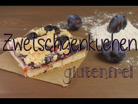 Zwetschgenkuchen / Pflaumenkuchen Rezept Ohne Gluten - Glutenfreier Kuchen - Glutenfrei Backen