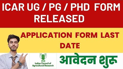 Icar ug,pg,phd Application form Released | icar exam date 2022 | How to fill Icar Application form