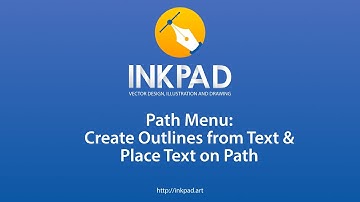 Inkpad Path Menu - Create Outlines from Text & Place Text on Path