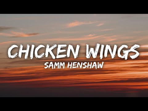 Samm Henshaw - Chicken Wings (Lyrics)