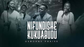 Nifundishe Kukuabudu | Osborns Praise