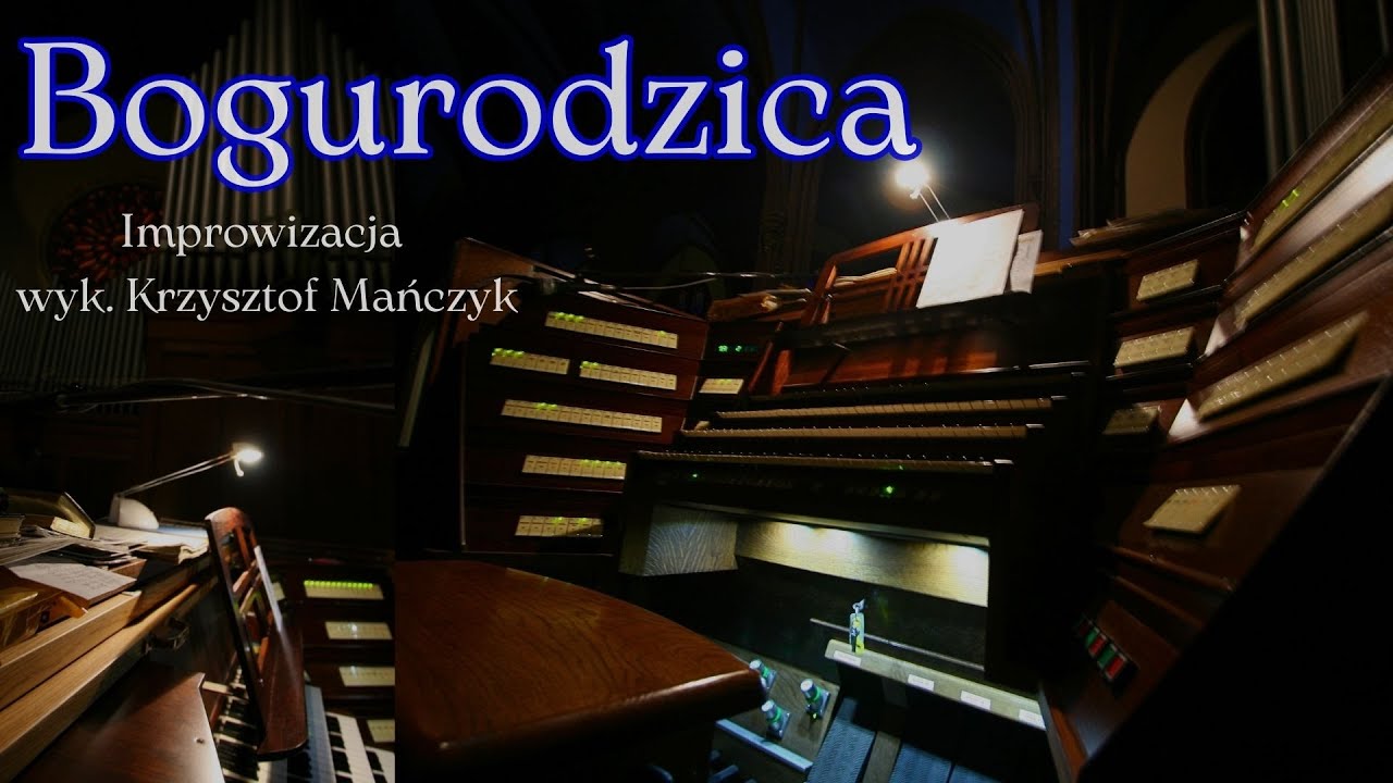 Bogurodzica - improwizacja organowa . Bazylika św Antoniego w Rybniku