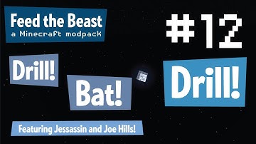 FTB #12-Drills and Batpacks with Jessassin - Feed the Beast Minecraft Modpack