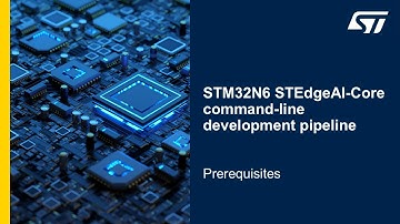 STM32N6 STEdgeAI-Core command-line development pipeline - Preparation