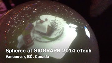 Spheree at SIGGRAPH 2014 eTech