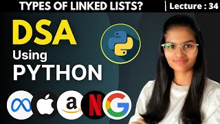 Types of linked lists : DSA using Python (lec - 34) | Free dsa course using python