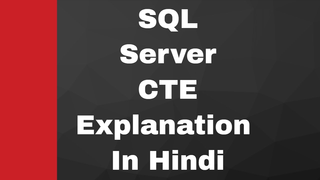 SQL Server CTE (common table expression) Explanation in Hindi - YouTube