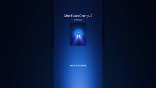 After Hours Gravity-R