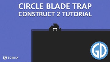 Circle Blade Trap - Construct 2 Tutorial