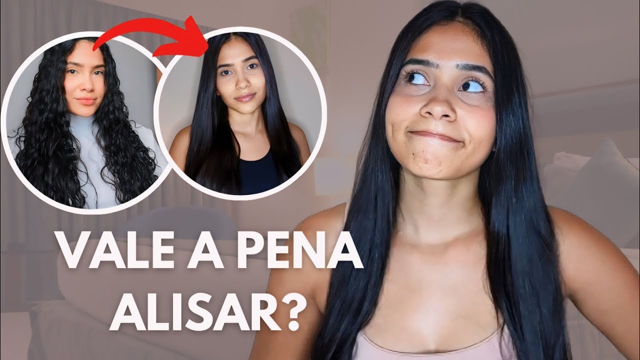 VOCÊ DEVE ALISAR O CABELO? como tomar essa decisão