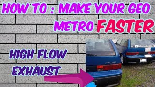 Does a exhaust help or hurt? How to make your Geo Metro Faster episode 3