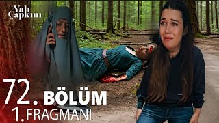 Yalı Çapkını 72.Bölüm 1.Fragmanı | Anneme Dokunmayın Beni Alın!!