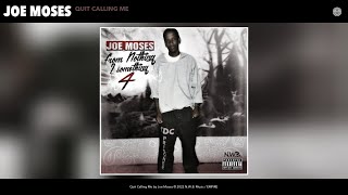Joe Moses - Quit Calling Me (Official Audio)