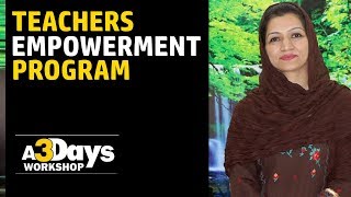 Teachers Empowerment Program | 3 Days Workshop