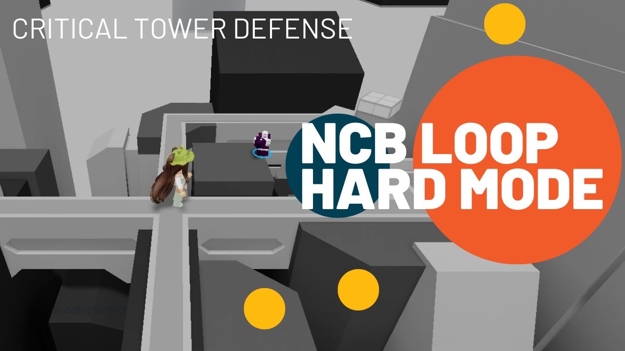 CRITICAL TOWER DEFENSE: NCB Loop Hard Mode [No Scarecrow] - YouTube