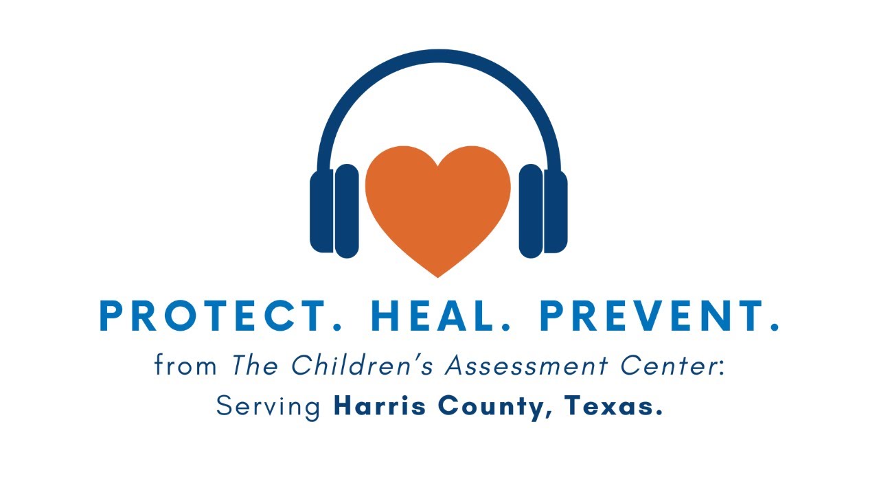 Protect. Heal. Prevent. | A Podcast from The Children’s Assessment Center