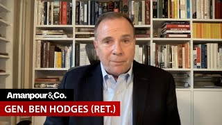 "The Impending Total Collapse of Russian Forces:" Gen. Ben Hodges on Ukraine | Amanpour and Company