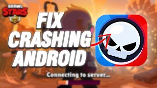 How To Fix Brawl Stars Crashing On Android | Final Solution