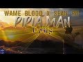PIPIA MAN - WAMEBLOOD X SEAN RII [Lyrics]