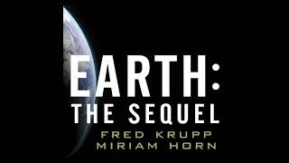 Earth: The Sequel: The Race to Reinvent Energy and Stop Global Warming Audiobook by Fred Krupp