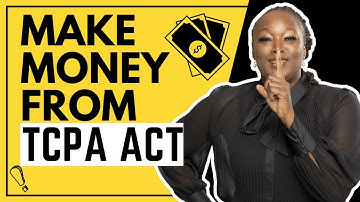 Get PAID With the TCPA Act | Shamika Saves