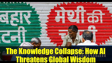 The Knowledge Collapse: How AI Threatens Global Wisdom