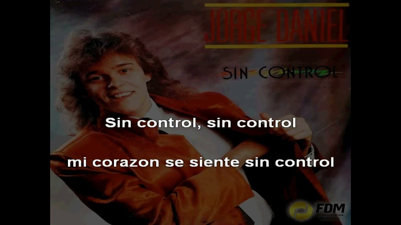 sin control   jorge muñeco daniel karaoke pista original!!!