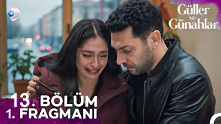 Güller Ve Günahlar 13. Bölüm Fragmanı Beni Bırakıp Gitme
