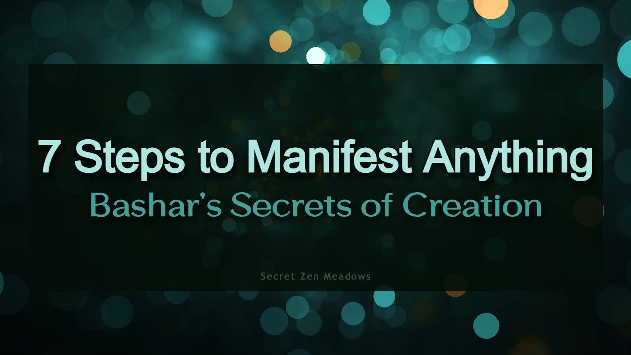 Bashar’s 7 Steps to Manifestation | Master the Art of Creating Your Reality