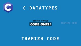 C Data Types | Size and Range | Thamizh Code | English Subtitles